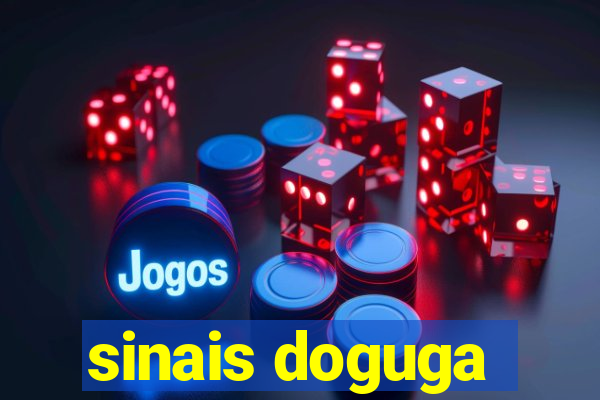 sinais doguga