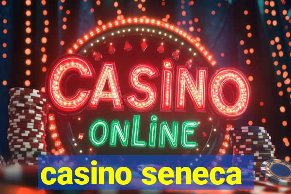 casino seneca