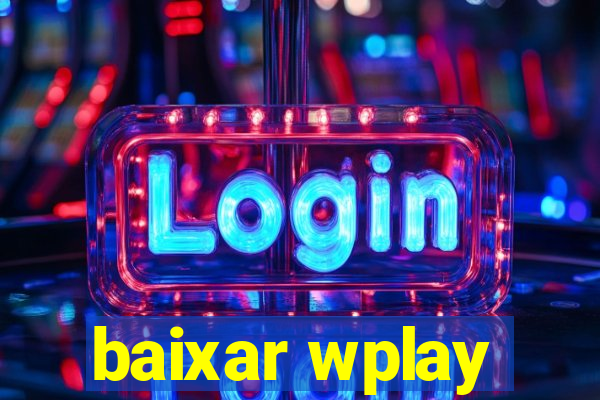 baixar wplay