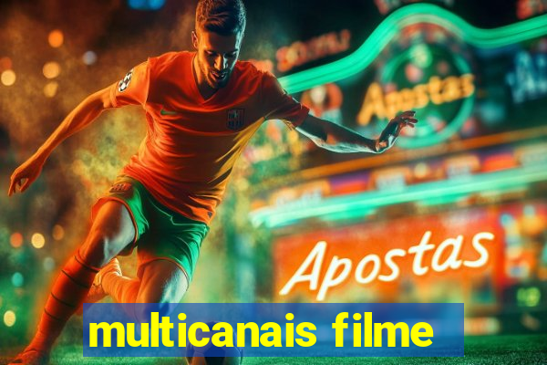 multicanais filme