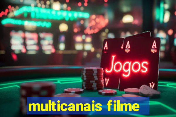 multicanais filme