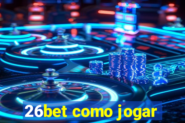 26bet como jogar