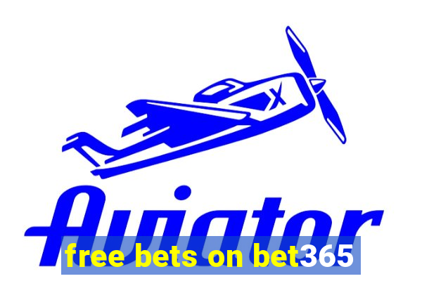 free bets on bet365