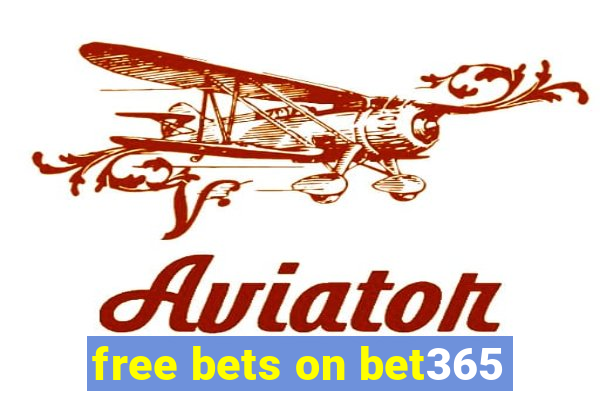 free bets on bet365