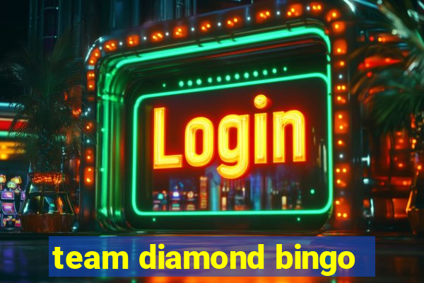 team diamond bingo