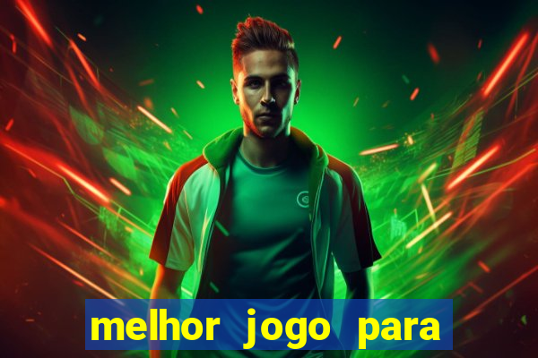 melhor jogo para ganhar dinheiro real