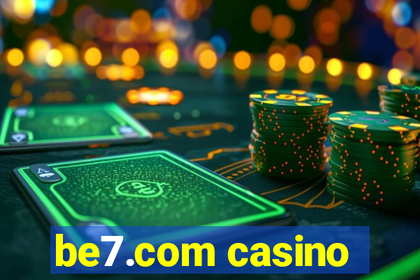 be7.com casino