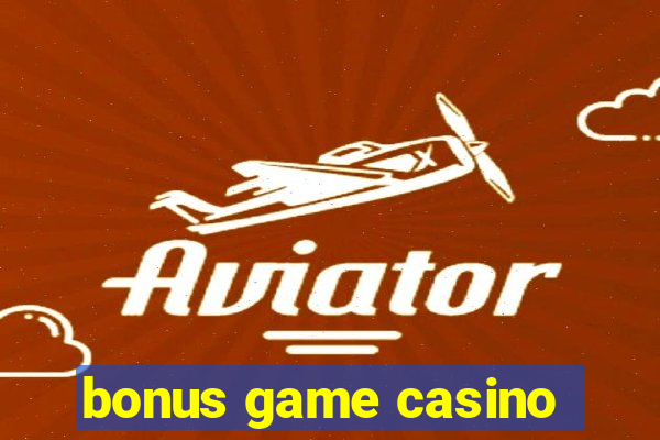 bonus game casino