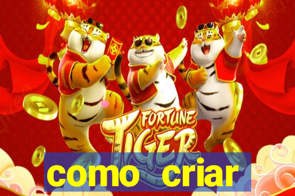 como criar plataforma de jogos do tigre