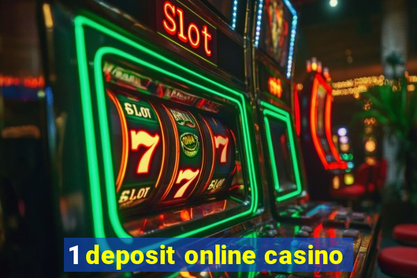 1 deposit online casino