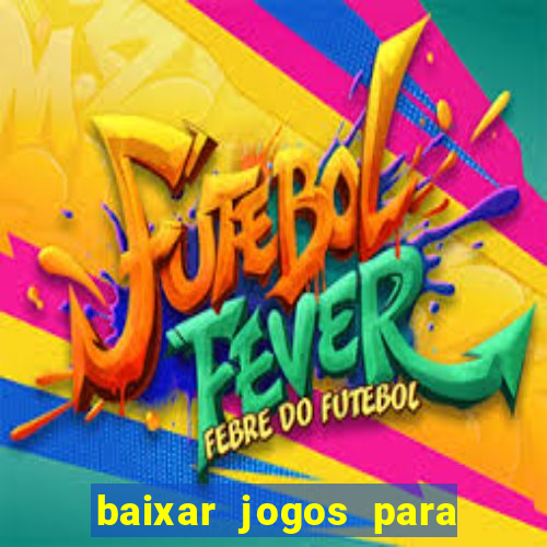 baixar jogos para o pc