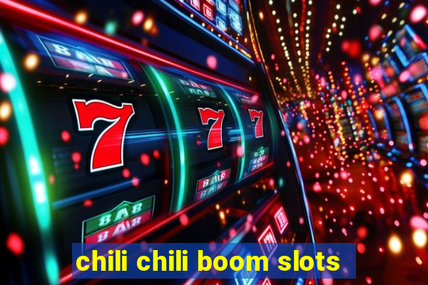 chili chili boom slots