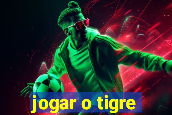 jogar o tigre