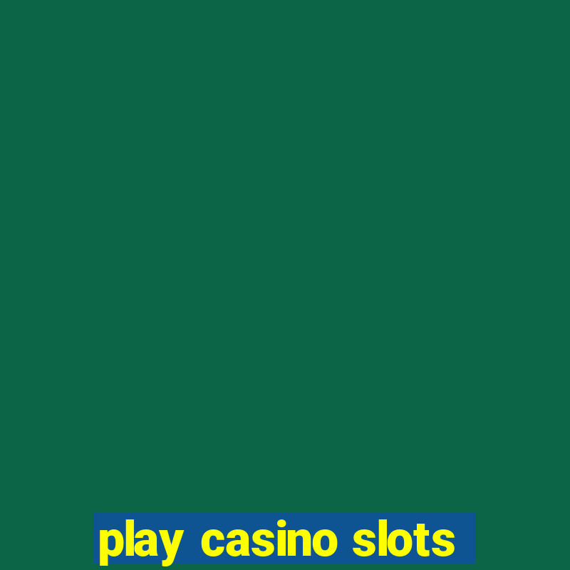 play casino slots