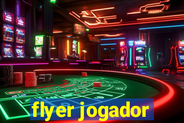 flyer jogador