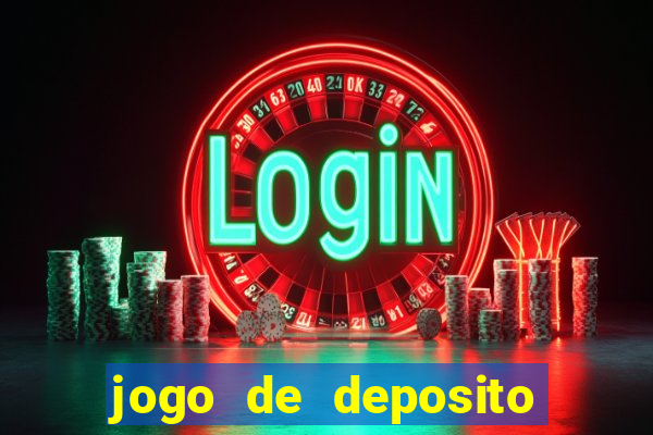 jogo de deposito de 1 real