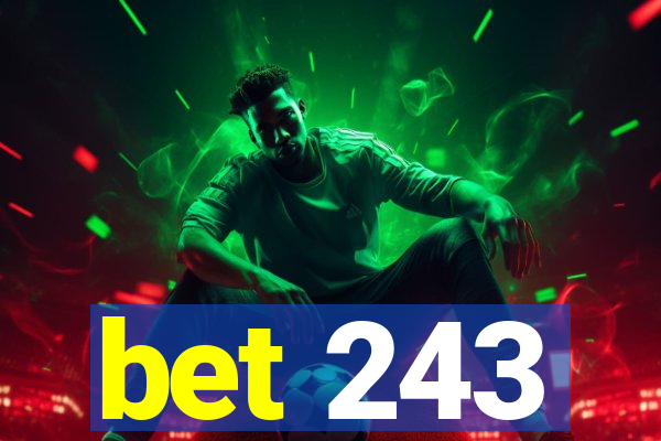 bet 243