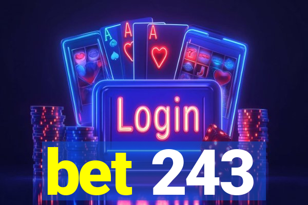 bet 243