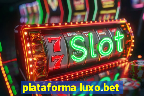 plataforma luxo.bet