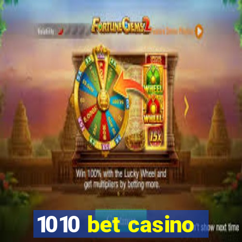 1010 bet casino