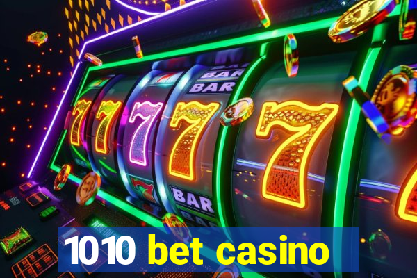 1010 bet casino