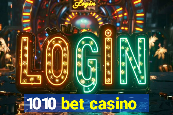 1010 bet casino