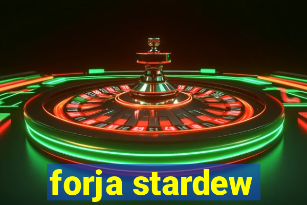 forja stardew