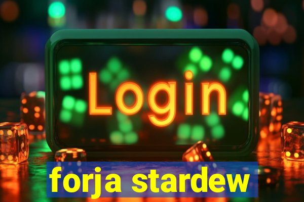 forja stardew