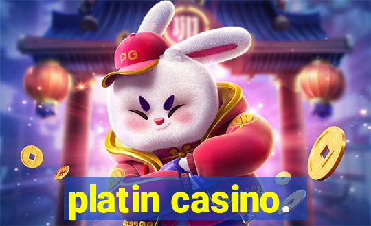 platin casino.