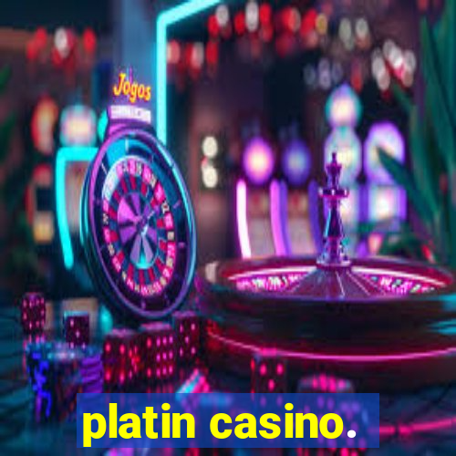 platin casino.