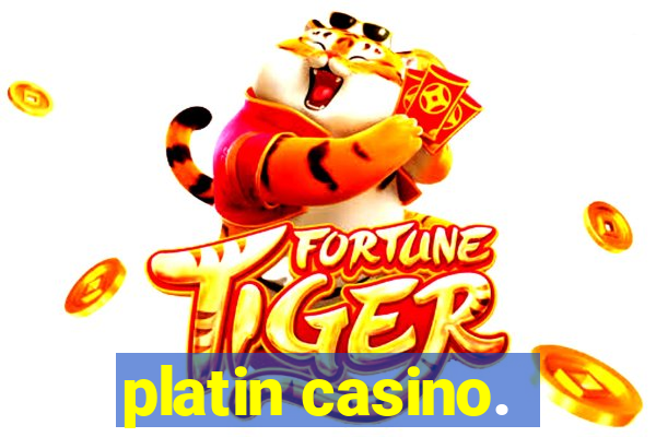 platin casino.