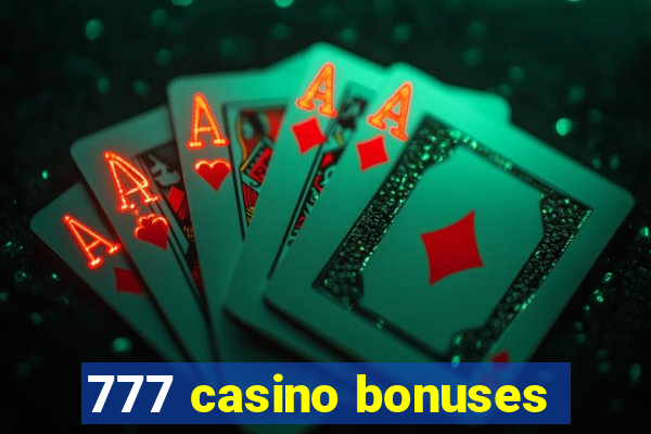 777 casino bonuses