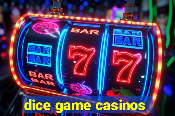 dice game casinos