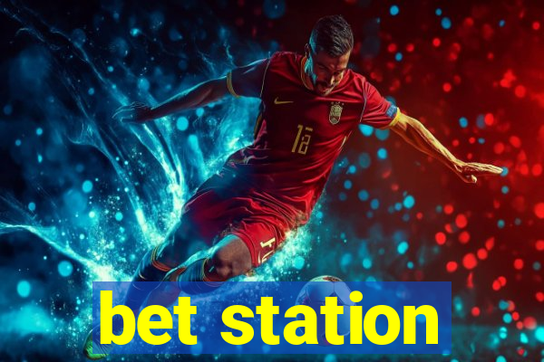 bet station