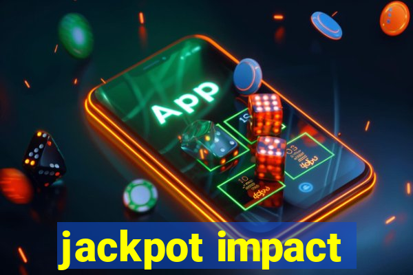 jackpot impact