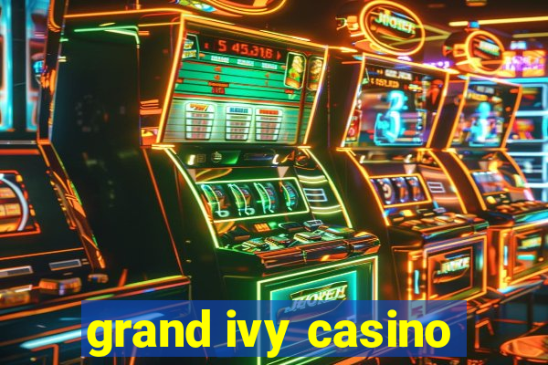 grand ivy casino