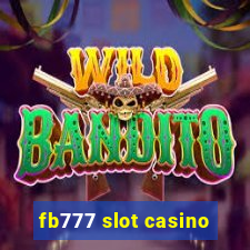 fb777 slot casino