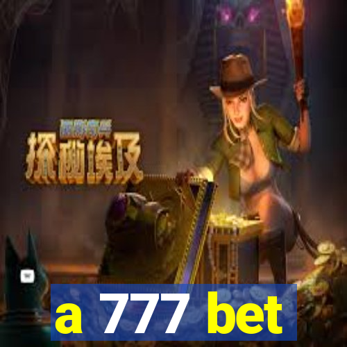 a 777 bet