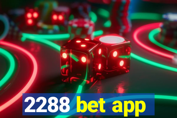 2288 bet app