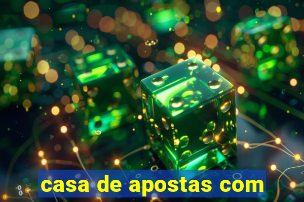 casa de apostas com