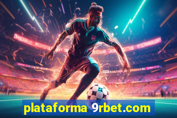 plataforma 9rbet.com