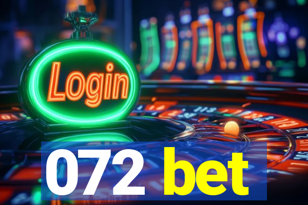 072 bet