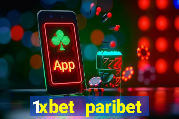 1xbet paribet 1хбет 1 xbet