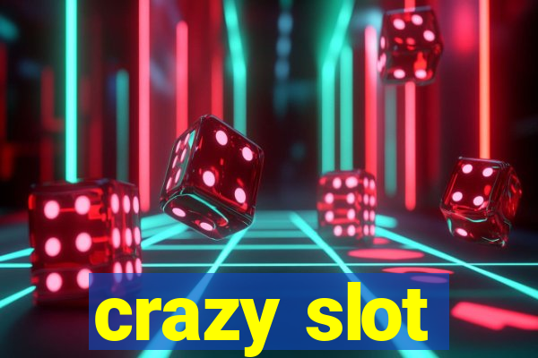 crazy slot