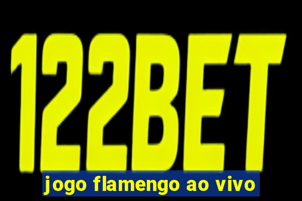 jogo flamengo ao vivo