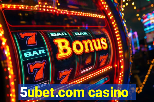 5ubet.com casino