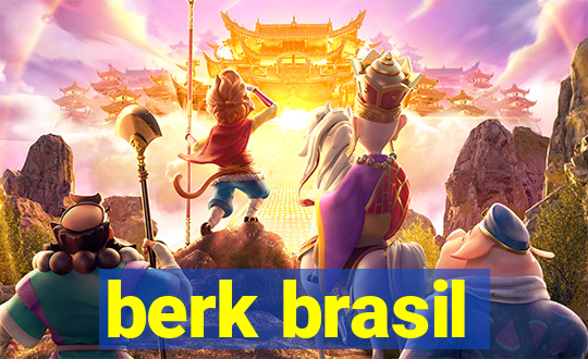 berk brasil