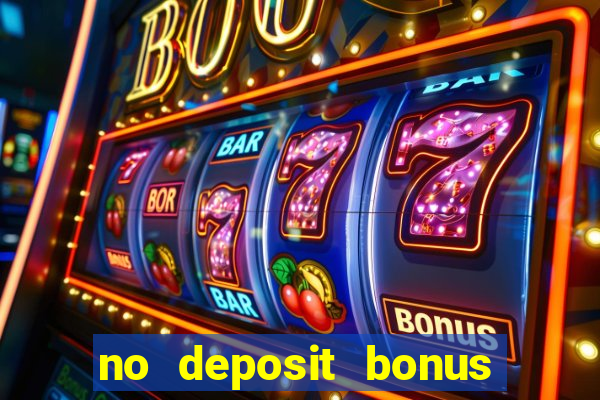 no deposit bonus casinos online