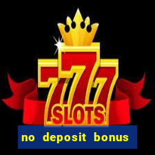 no deposit bonus casinos online