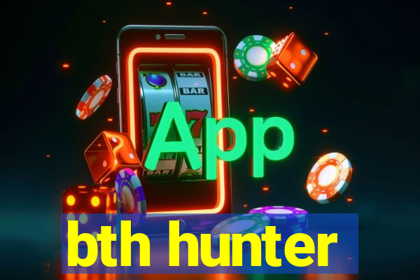 bth hunter